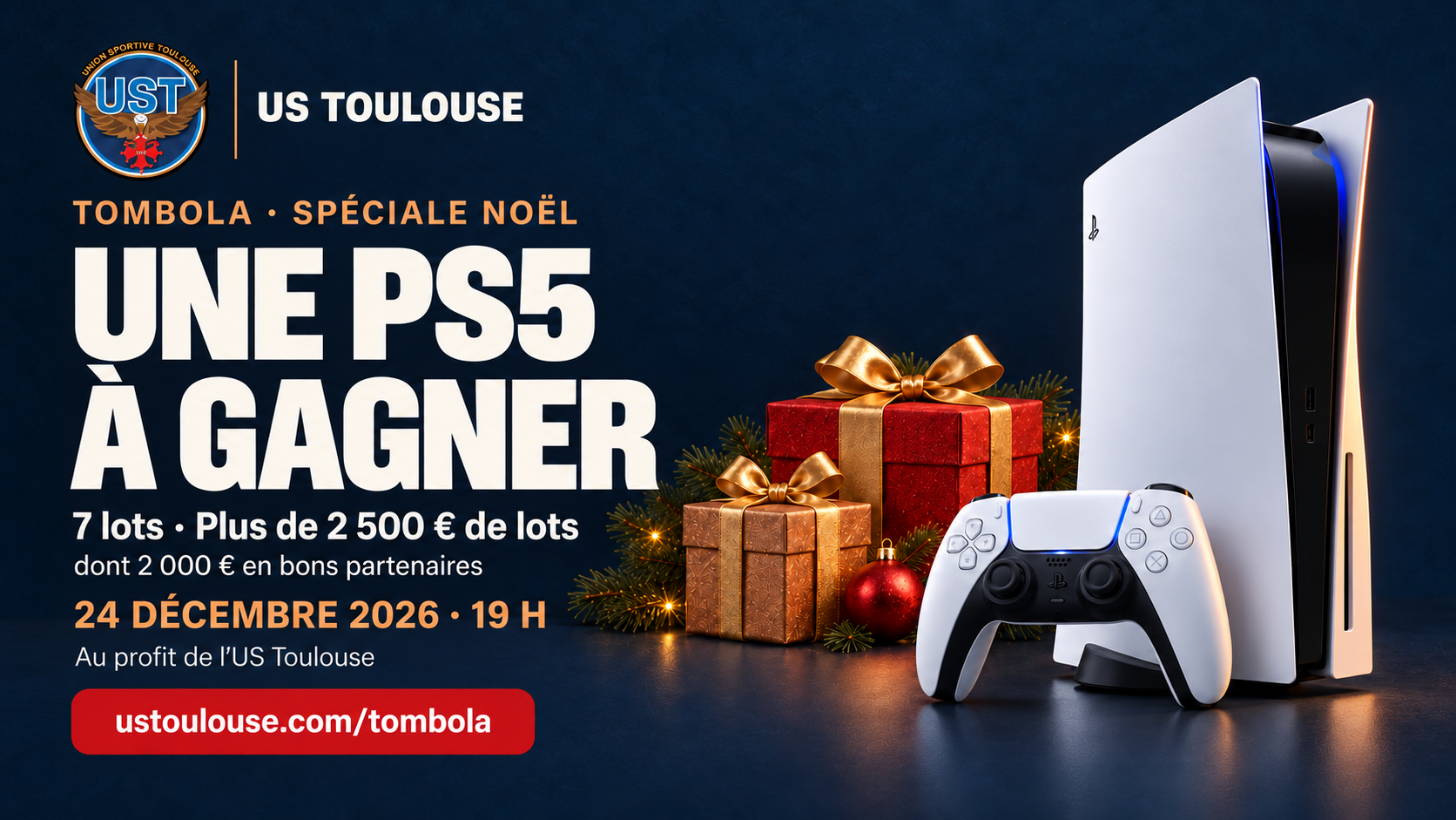 Tombola de Noël US Toulouse : une PS5 à gagner, 7 lots, plus de 2 500 euros de lots dont 2 000 euros en bons partenaires. Tirage le 24 décembre 2026 à 19 h.